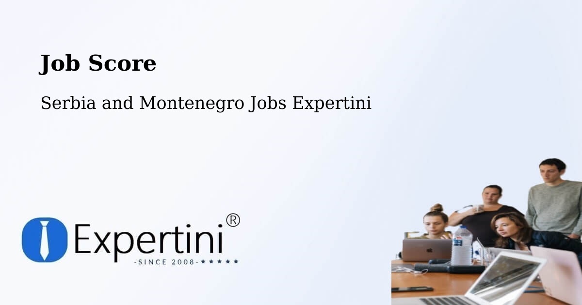 Job Score & Job Description Score Tool – Guelph - Serbia and Montenegro Jobs Expertini